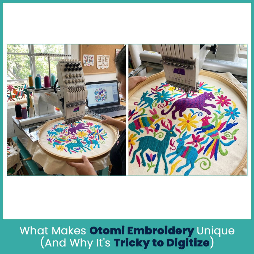 What-Makes-Otomi-Embroidery-Unique-(And-Why-It's-Tricky-to-Digitize).jpg